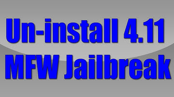 Un-Install 4.11 MFW (Jailbreak) - 4.11 Modified Firmware - Install Package Files