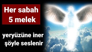 Her Sabah 5 Melek Yeryüzüne Iner Volkan Aksoy
