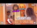 SHE CAUGHT HER BESTIE IN BED WITH HER CRUSH ** THINGS GOT CRAZY **