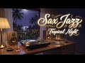 Tropical Night Saxophone Jazz 🌴 Smooth Blues Music for Relax, Focus &amp; Calm Vibes