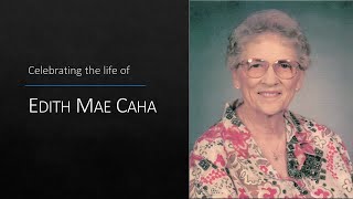 Funeral Service for Edith Mae Caha