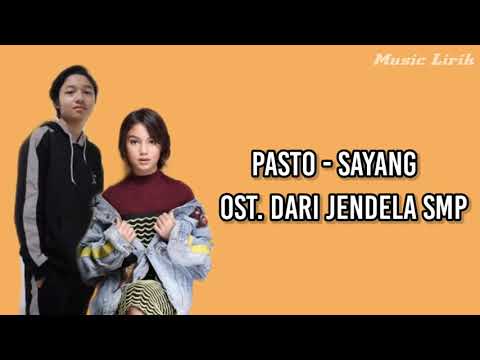 Pasto - Sayang Lirik | OST. Dari Jendela Smp