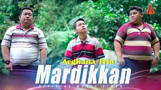 Arghana Trio - Mardikkan (Official Music Video)