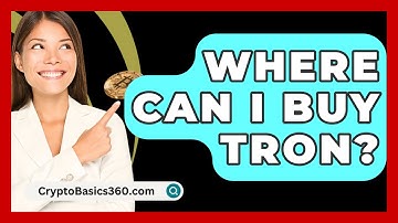 Where Can I Buy TRON? - CryptoBasics360.com