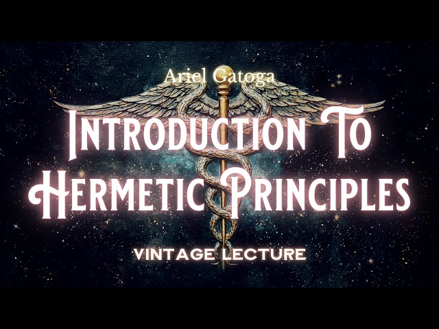 Introduction  to Hermetic Principles--Vintage Lect...