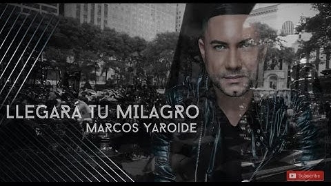 Marcos Yaroide - Llegará Tu Milagro/Álbum La Vida Es (Video Lyrics)