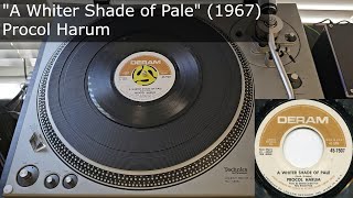 A Whiter Shade of Pale - Procol Harum [Deram, 1967] [MONO] 45 RPM Vinyl rip @EvanMasingill