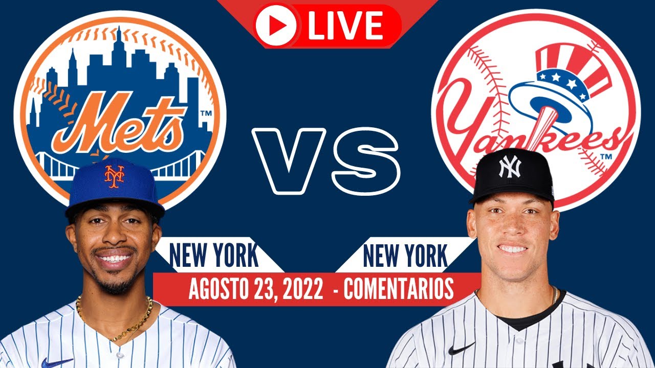 METS vs YANKEES En vivo Comentarios del juego (Agosto 23, 2022) YouTube