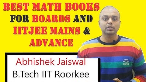 📣Best Math Books for Boards and IITJEE MAINS & ADVANCE | By Abhishek Jaiswal | B.Tech IIT Roorkee
