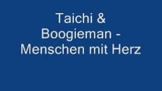 Taichi &amp; Boogieman - Menschen mit Herz with Lyrics