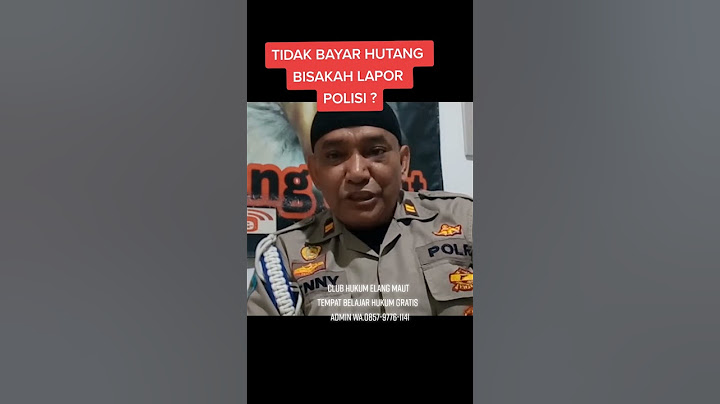 Tidak bayar Hutang, bisakah lapor ke Polisi?