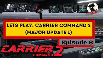 Lets Play Carrier Command 2 (Major Update 1) - E8 - Not Sure About Barges