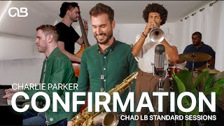 Confirmation (Charlie Parker)  Chad LB, Wayne Tucker, Noah Kellman, Ben Tiberio, Michael Piolet