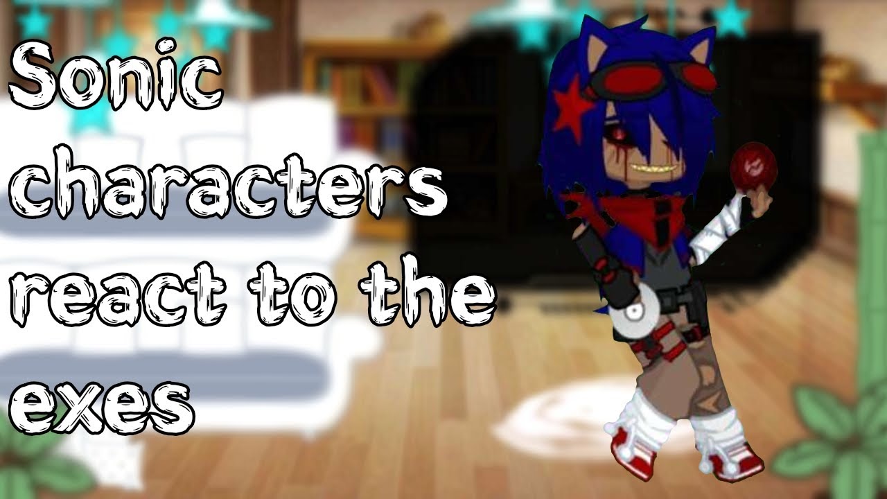 Sonic characters react to exes||My AU||1/?||🇺🇲/🇷🇺||