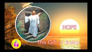 HOPE - The Gift of Easter || Easter Reflection || Death to Life & Despair to Hope with Christ