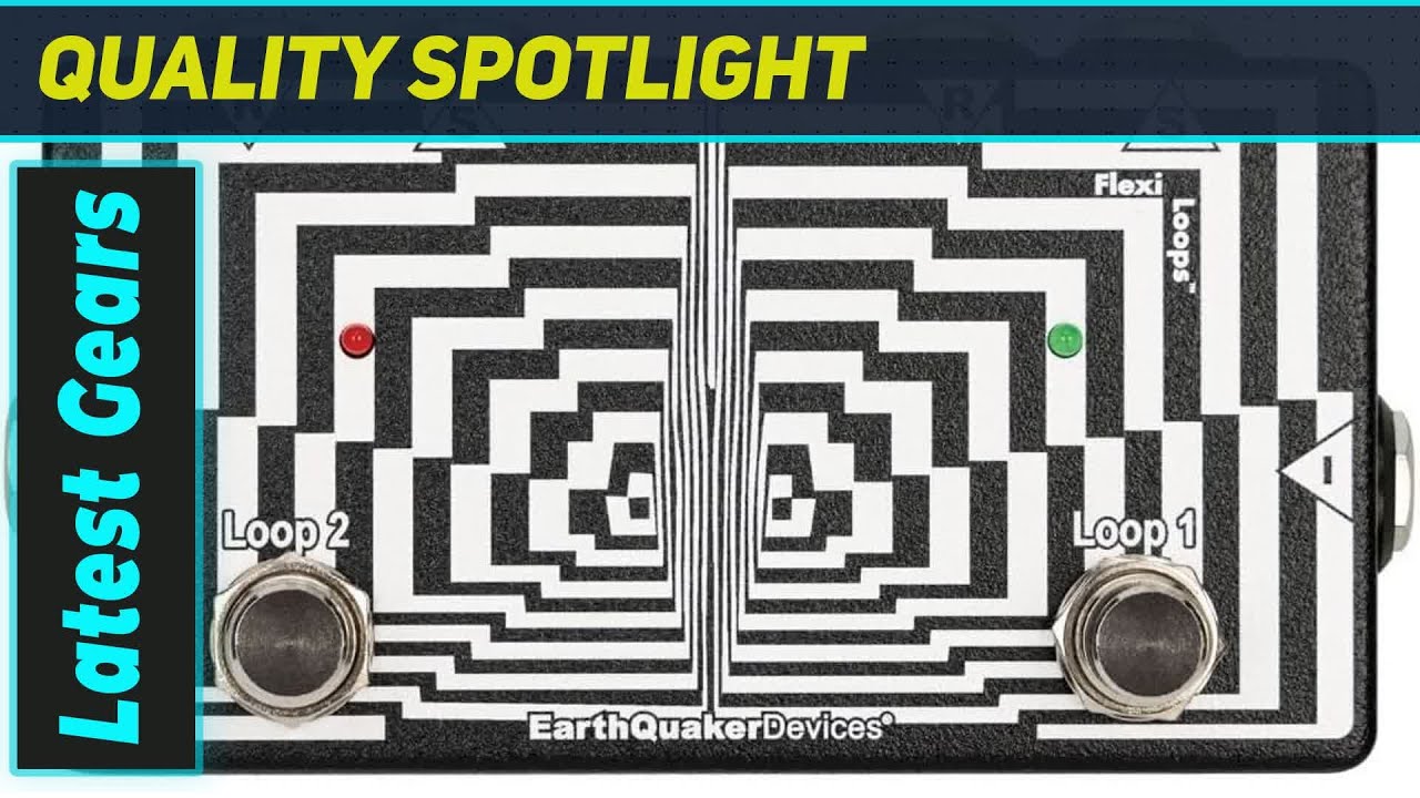 EarthQuaker Devices Flexi Loops: The Ultimate Compact Looper