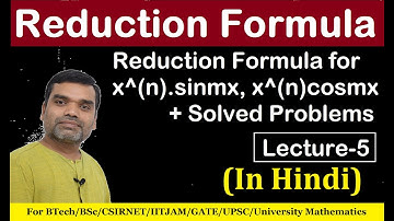 Reduction Formula (समानयन सूत्र) for x^(n)sinmx + Solved Problems in Hindi (Lecture-05)