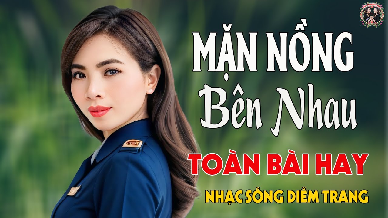 LK Mặn Nồng Bên Nhau, Mai Anh Đi Rồi ✨ DIỄM TRANG - LK Nhạc Sống  VẠN NGƯỜI MÊ🔴TOÀN BÀI HAY