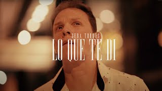 Video thumbnail of "Seba Torres - Lo Que Te Di (Video Oficial)"