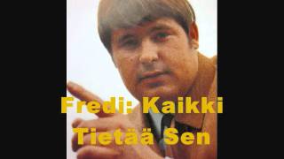 Video thumbnail of "Fredi - Kaikki Tietää Sen.(1969)."