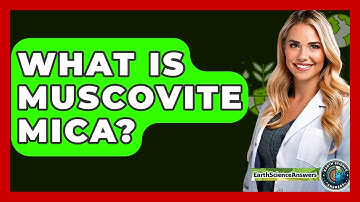 What Is Muscovite Mica? - Earth Science Answers