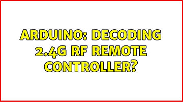 Arduino: Decoding 2.4G RF remote controller? (2 Solutions!!)