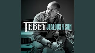 Video thumbnail of "Tebey - Jealous of the Sun"