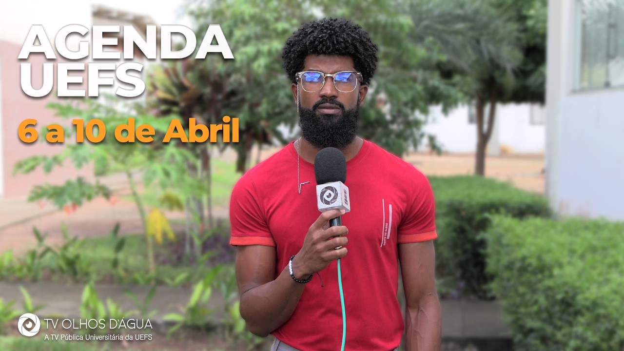 AGENDA UEFS: DE 06 A 10 DE ABRIL DE 2026