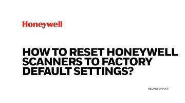 How to reset Honeywell scanners to factory default settings
