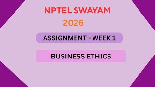 NPTEL Business ethics ASSIGNMENT 1 Solutions | Week 1 JAN 2026 #nptel#swayamsolver
