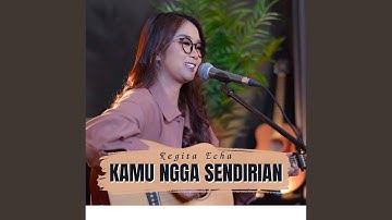 Kamu Ngga Sendirian
