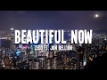 Zedd Beautiful Now Ft Jon Bellion Lyrics mp3