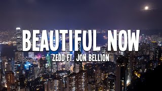 Zedd  Beautiful Now ft Jon Bellion S