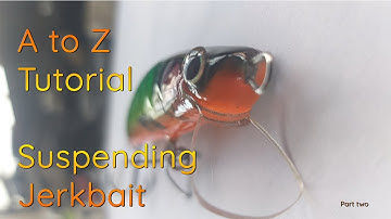 A to Z Tutorial | Suspending Balsa Jerk Bait part two