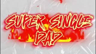 KOMANDAN LEKE LOS BENDRONG - SUPER SINGLE DAD