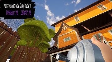 Hello Neighbor MOD KIT - Hello Kva Alpha 1 [PART 2] ACT 2
