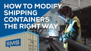How to Modify Shipping Containers the Right Way