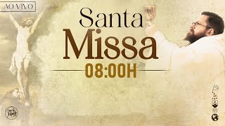 SANTA MISSA / 08:00 / LIVE AO VIVO