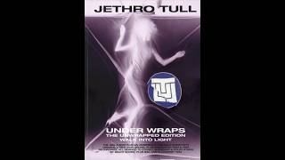 Reissue Review : Jethro Tull : Under Wraps : The Unwrapped Edition
