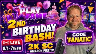 🎉 PlayFame’s 2nd Birthday Bash LIVE! 2K SC Giveaways + Amazon Fire TV
