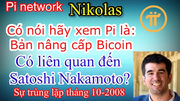 Pi network -Nikolas có liên quan gì với Satoshi, bản nâng cấp Bitcoin #short
