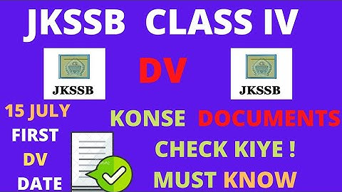 JKSSB CLASS IV DV : #15 July | Konse Documents Check Huve | MUST WATCH.