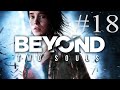 Beyond: Two Souls #18. Старые друзья