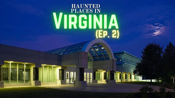 Haunted Places in Virginia 2