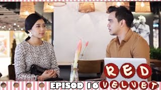 [EPISOD PENU] RED VELVET | Episod 16