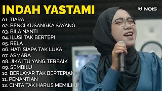 Indah Yastami ”Tiara, Benci Kusangka Sayang, Bila Nanti' - Cover Akustik Terbaik dan Populer 2023