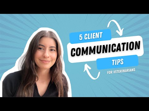 5 Veterinary Client Communication Tips