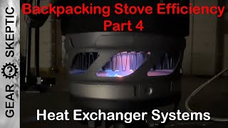 Backpacking Stove Efficiency, Part 4: Heat Exchanger Systems (HX Pots)