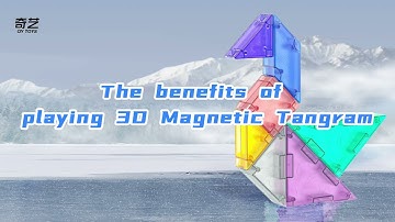 The benefits of playing 3D Magnetic Tangram