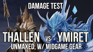 Thallen vs Ymiret damage testing: Mid Gear (Watcher of Realms)
